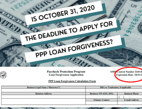 Is October 31, 2020 the deadline to apply for PPP Loan Forgiveness?
